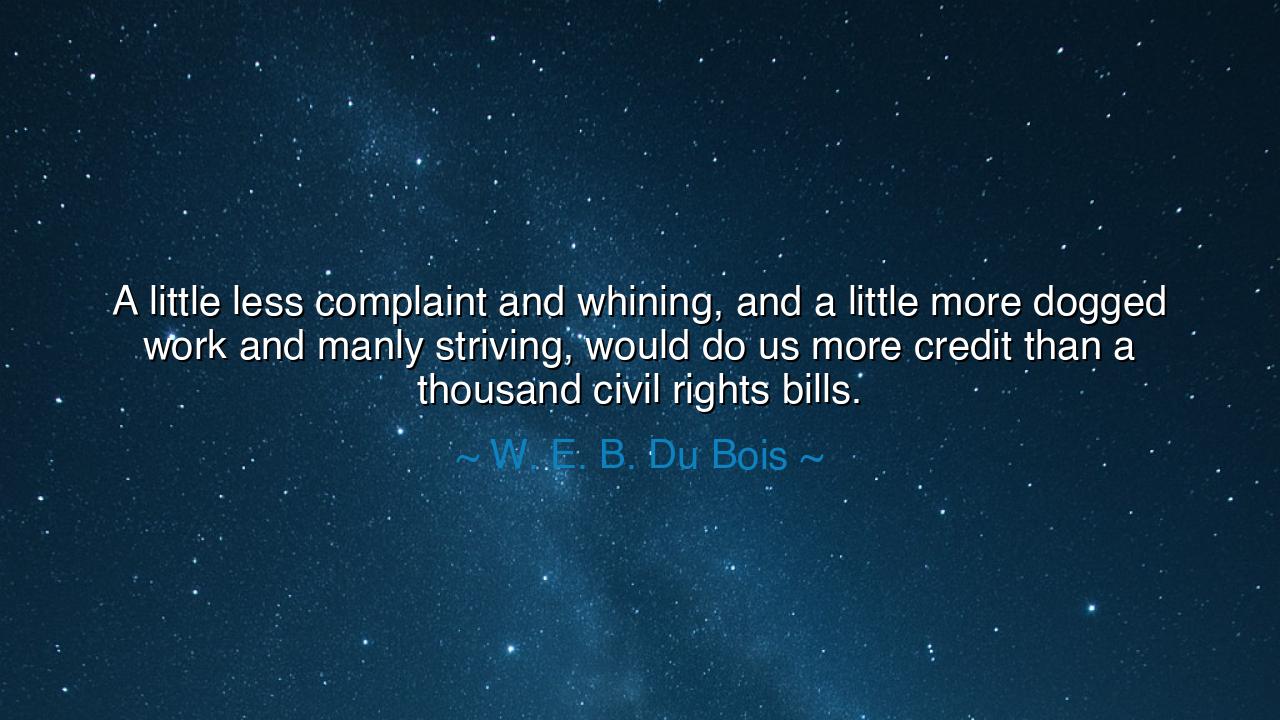 A little less complaint and whining, and a little more dogged