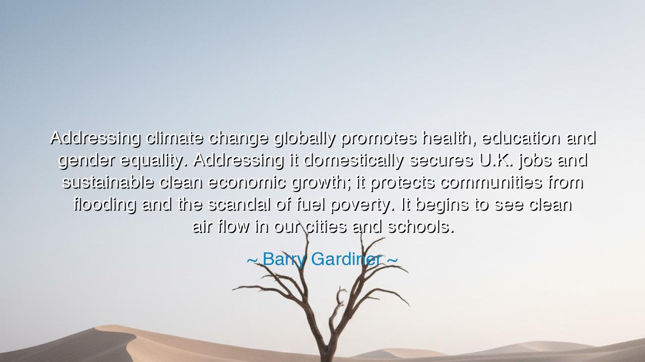 Addressing climate change globally promotes health, education and