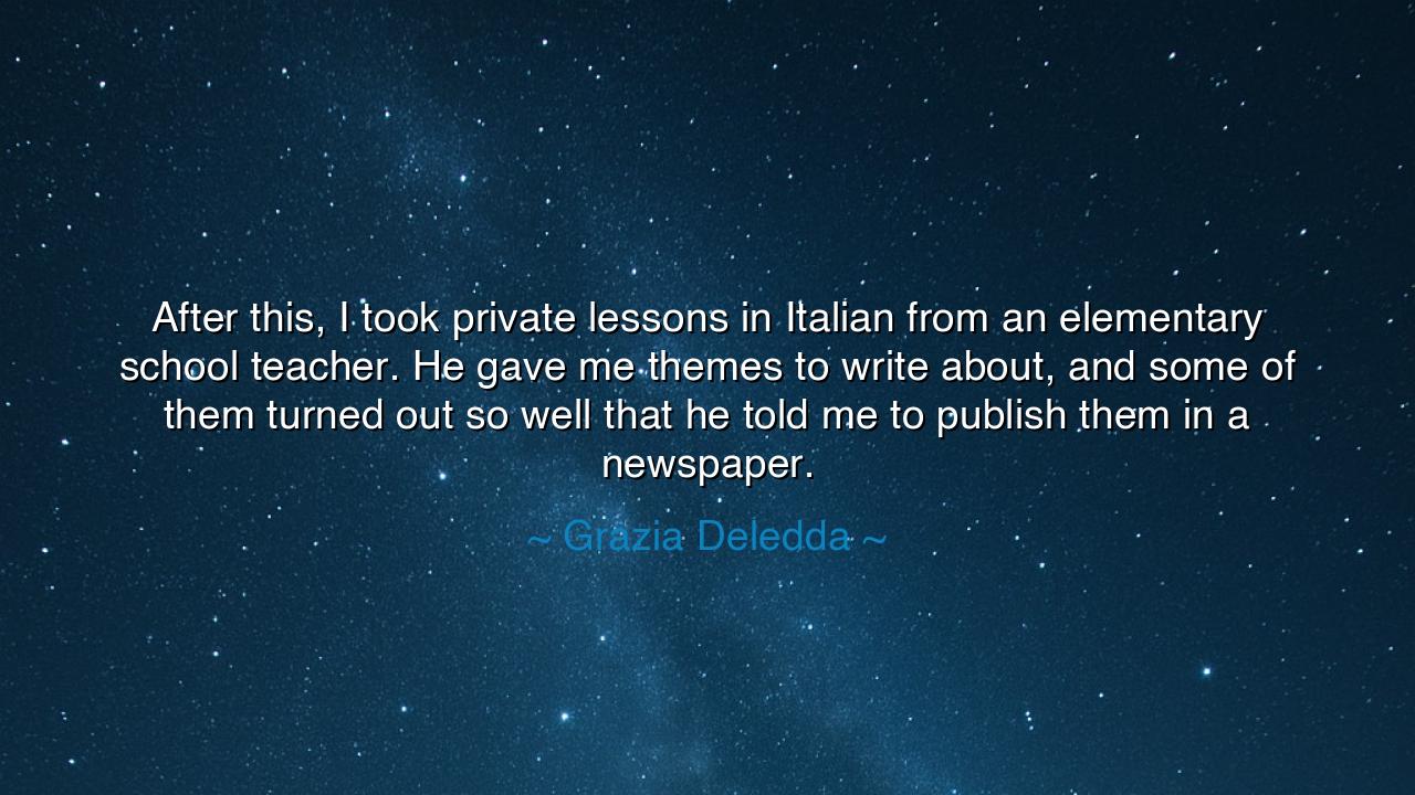 After this, I took private lessons in Italian from an elementary