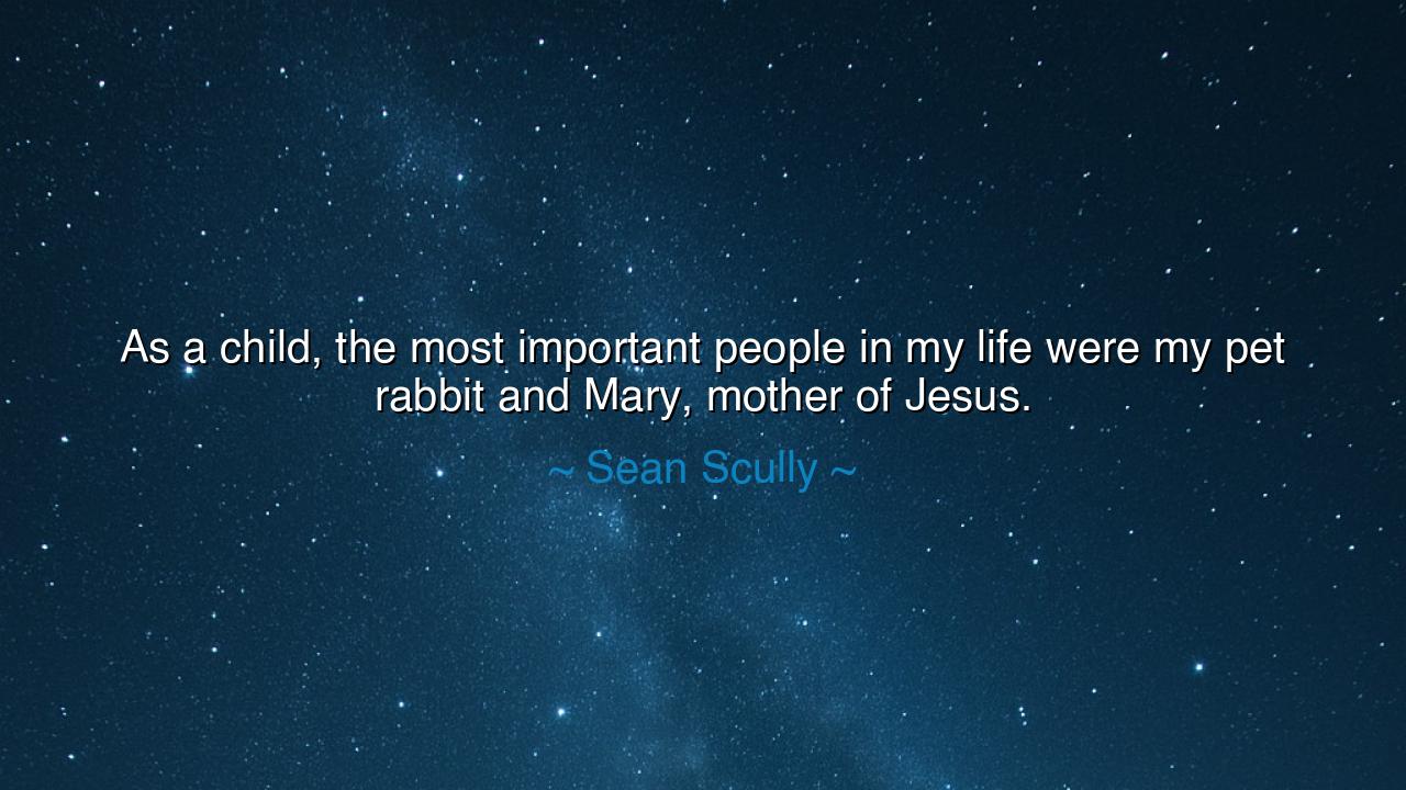 As a child, the most important people in my life were my pet