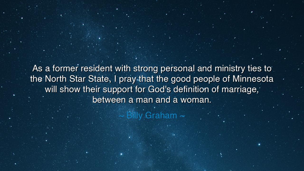 As a former resident with strong personal and ministry ties to