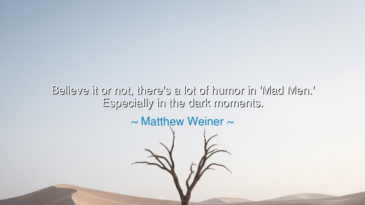 Believe it or not, there's a lot of humor in 'Mad Men.'