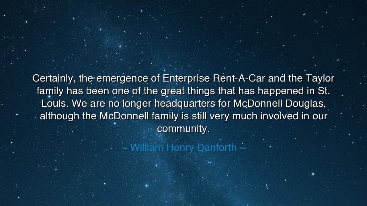 Certainly, the emergence of Enterprise Rent-A-Car and the Taylor