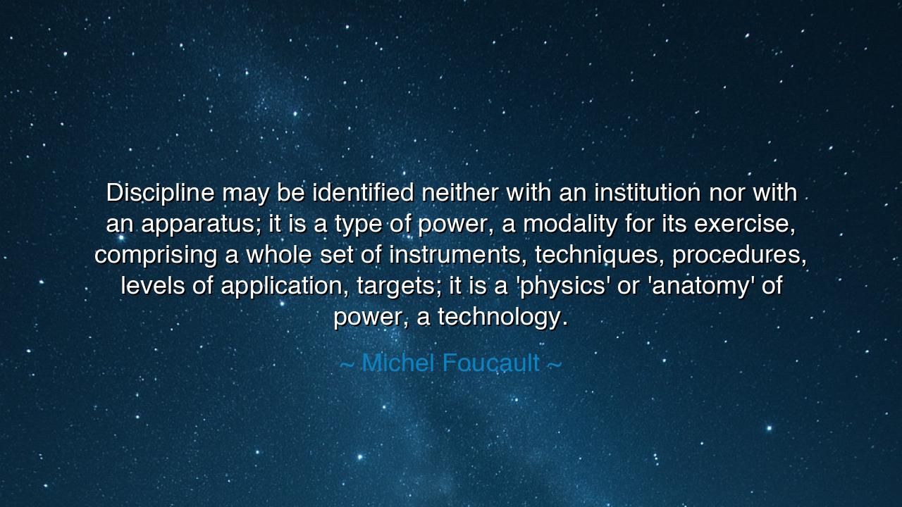 Discipline may be identified neither with an institution nor