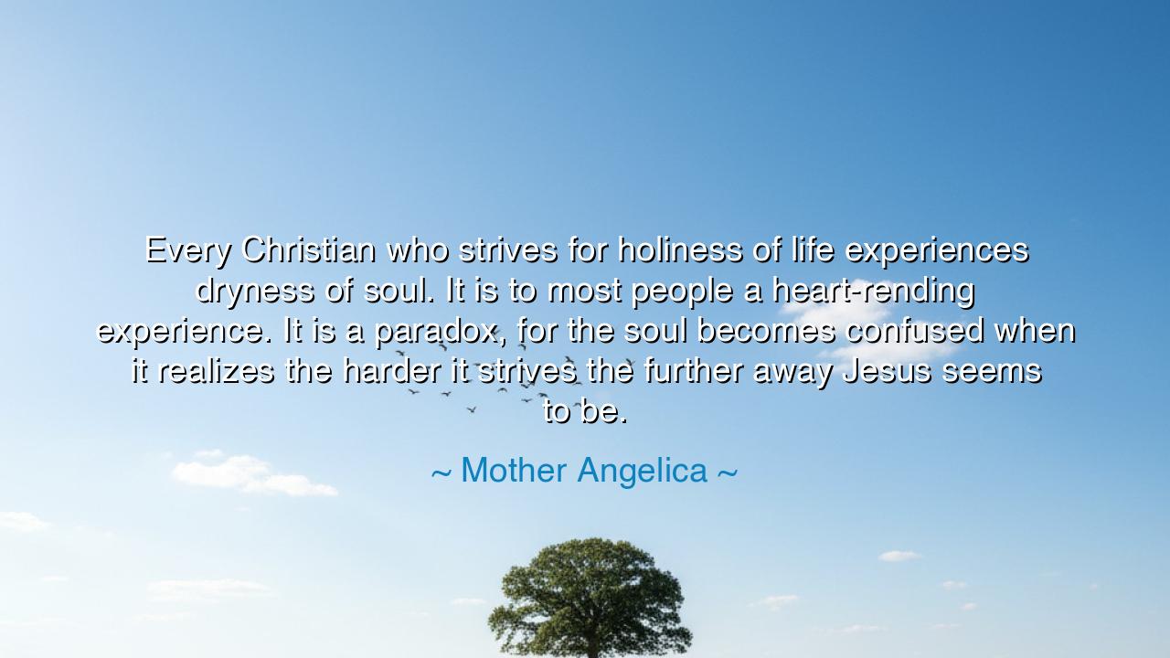 Every Christian who strives for holiness of life experiences