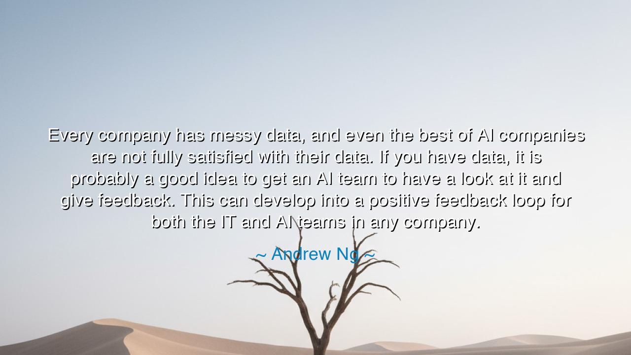 Every company has messy data, and even the best of AI companies