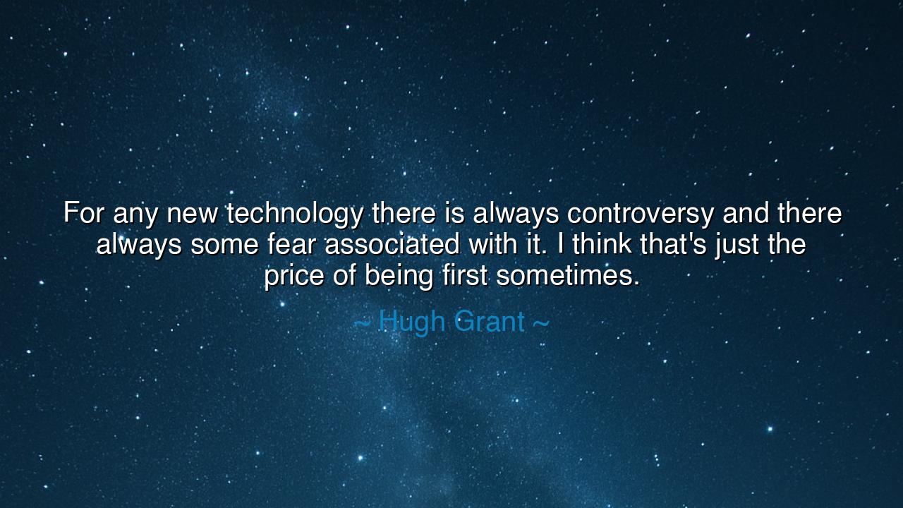 For any new technology there is always controversy and there