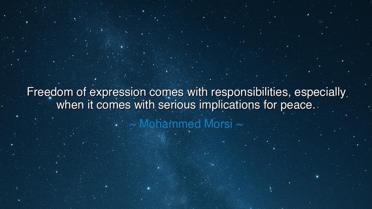 Freedom of expression comes with responsibilities, especially