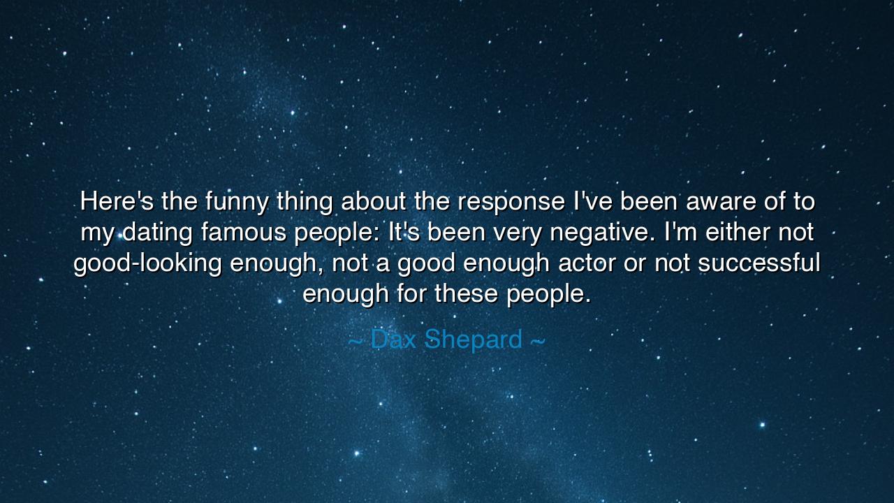 Here's the funny thing about the response I've been aware of to