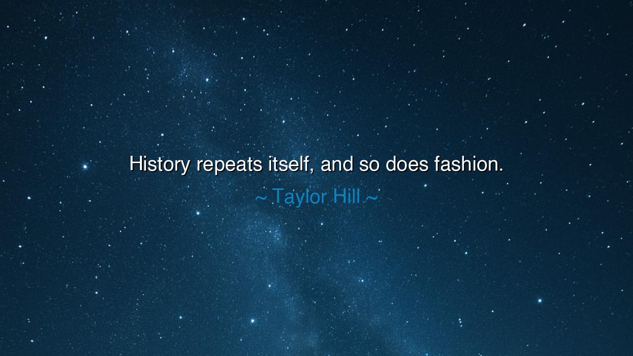History repeats itself, and so does fashion.