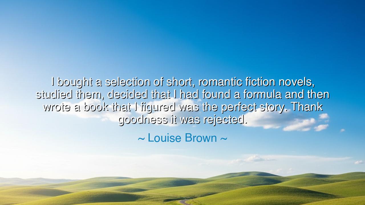 I bought a selection of short, romantic fiction novels, studied