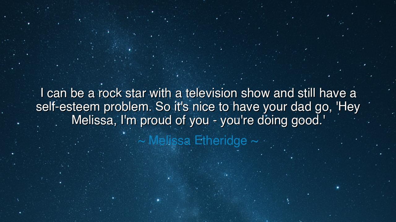 I can be a rock star with a television show and still have a