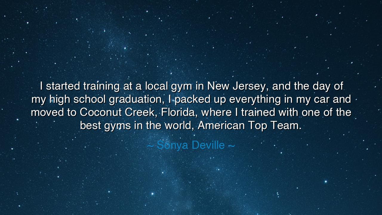 I started training at a local gym in New Jersey, and the day of