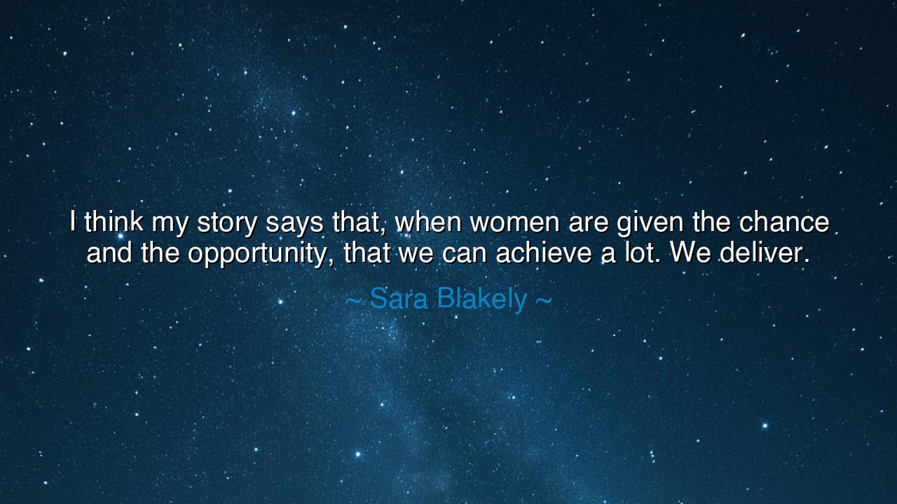 I think my story says that, when women are given the chance and