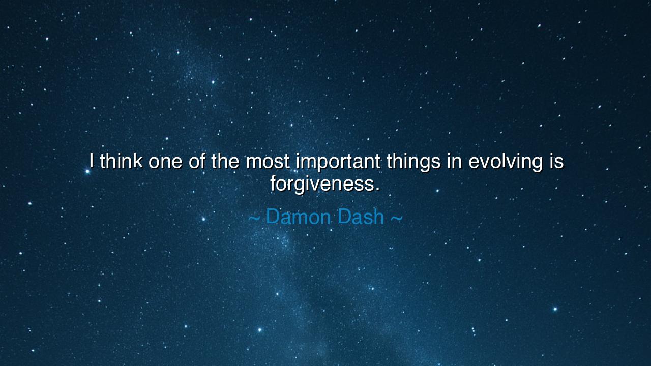I think one of the most important things in evolving is