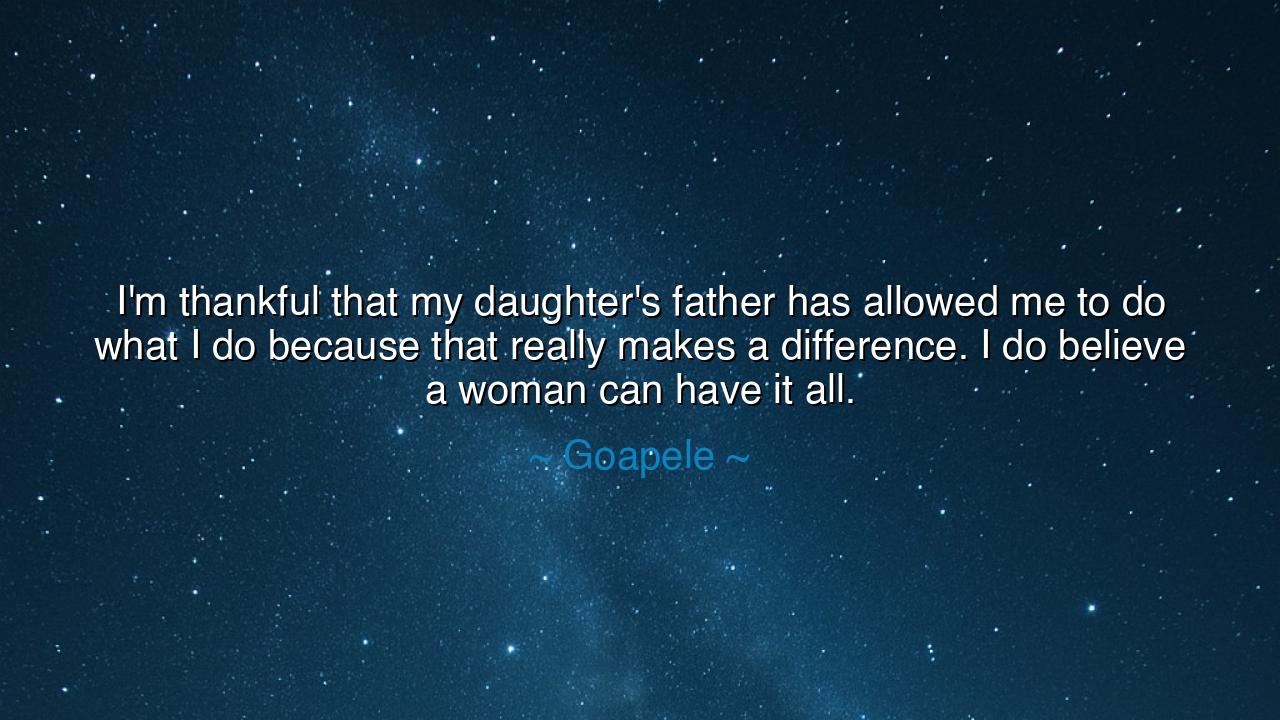 I'm thankful that my daughter's father has allowed me to do what