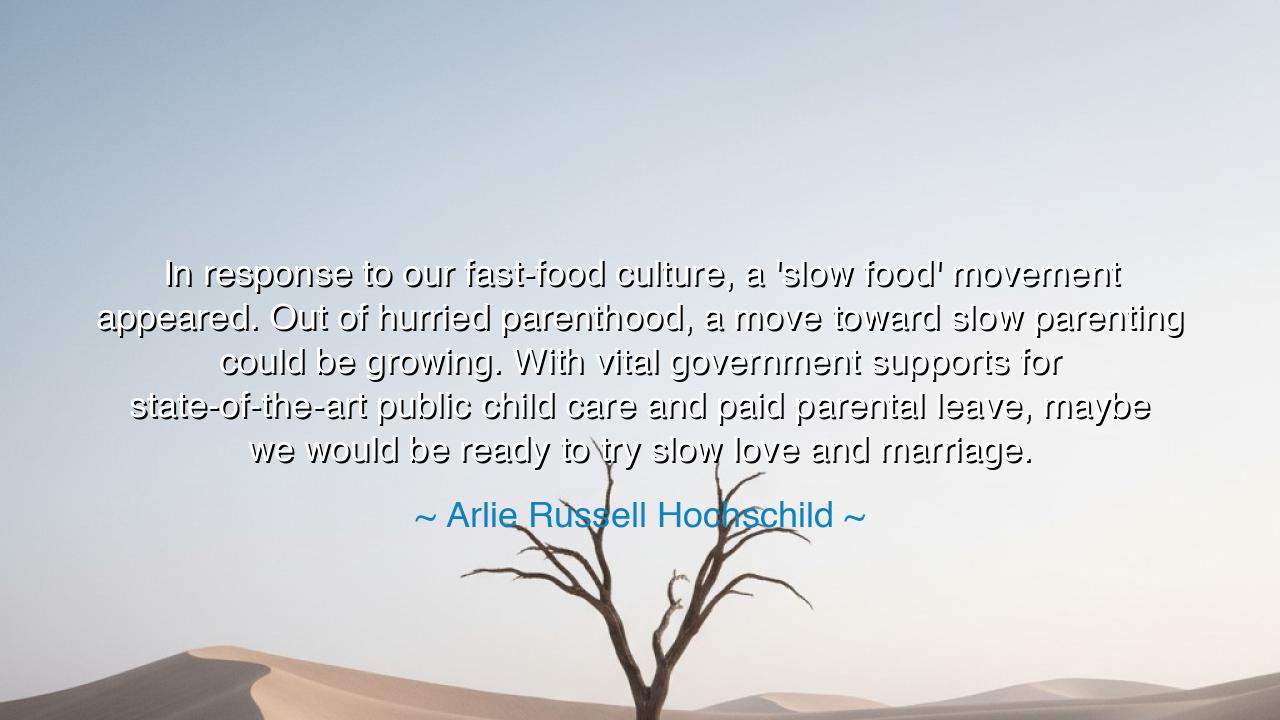 In response to our fast-food culture, a 'slow food' movement