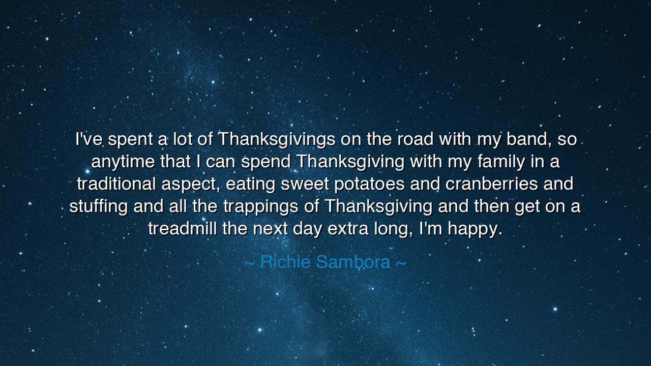 I've spent a lot of Thanksgivings on the road with my band, so