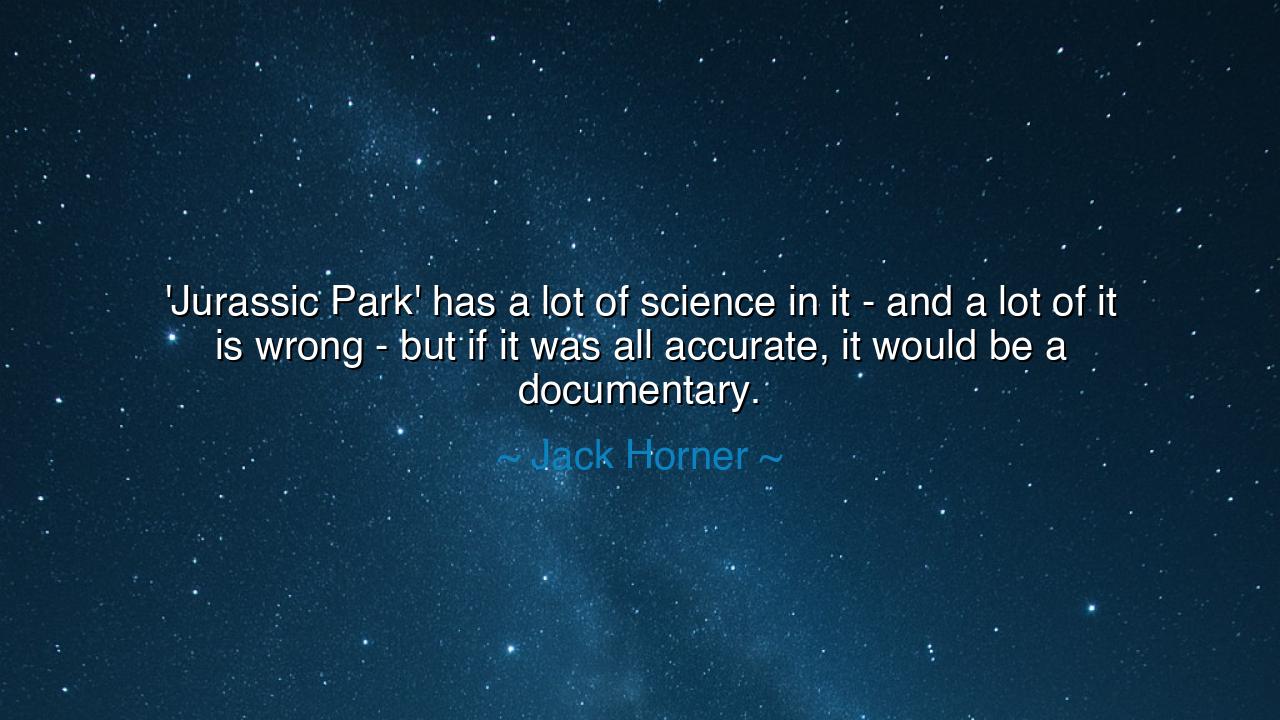 'Jurassic Park' has a lot of science in it - and a lot of it is