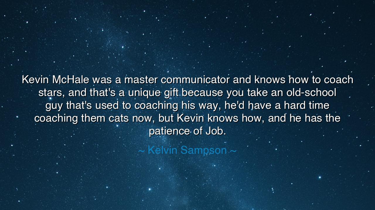 Kevin McHale was a master communicator and knows how to coach
