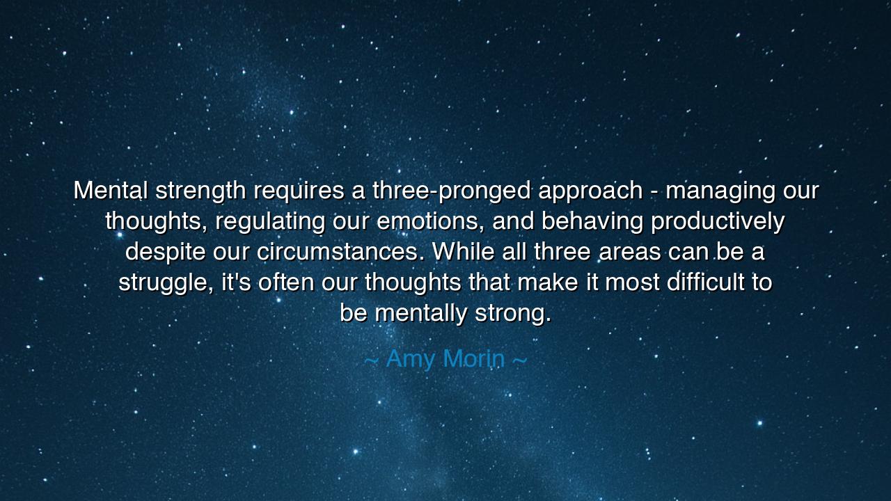 Mental strength requires a three-pronged approach - managing our