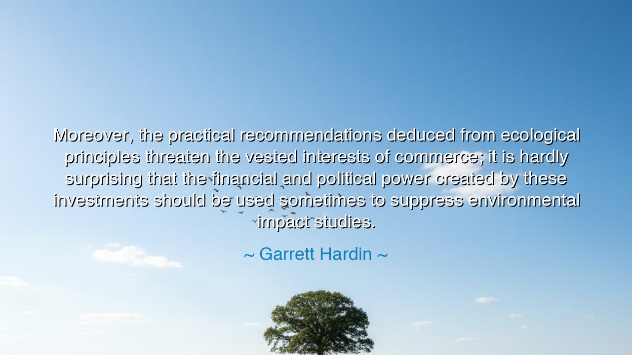 Moreover, the practical recommendations deduced from ecological