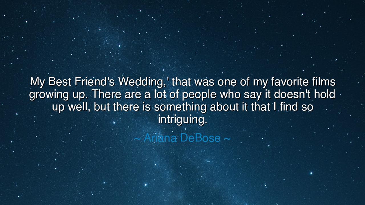 My Best Friend's Wedding,' that was one of my favorite films