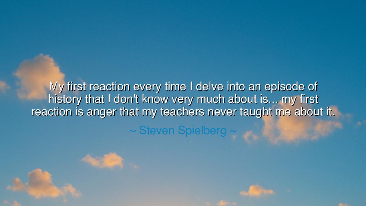 My first reaction every time I delve into an episode of history