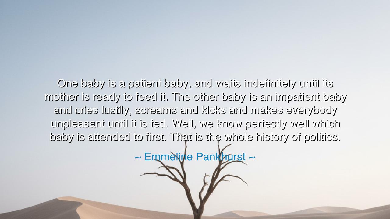One baby is a patient baby, and waits indefinitely until its