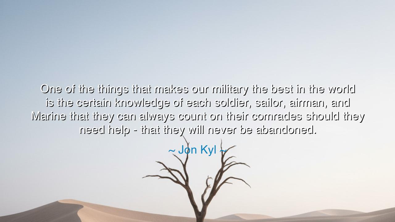 One of the things that makes our military the best in the world