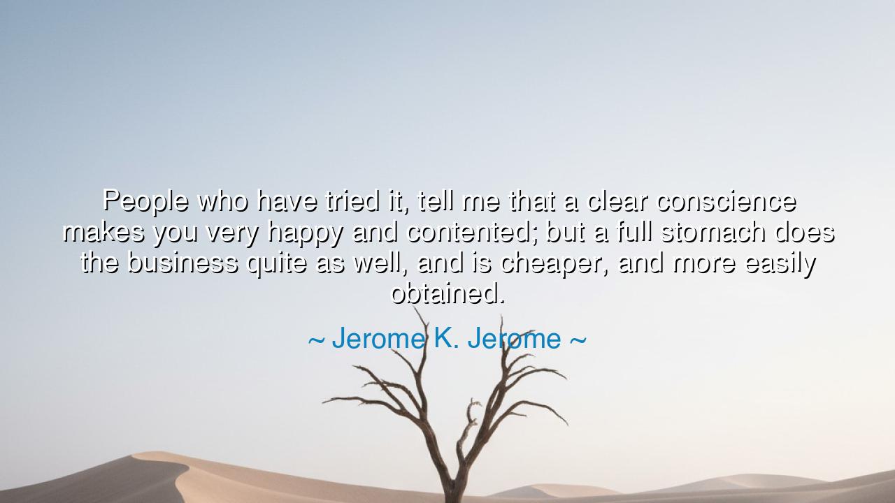 People who have tried it, tell me that a clear conscience makes