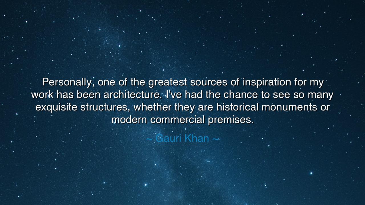 Personally, one of the greatest sources of inspiration for my