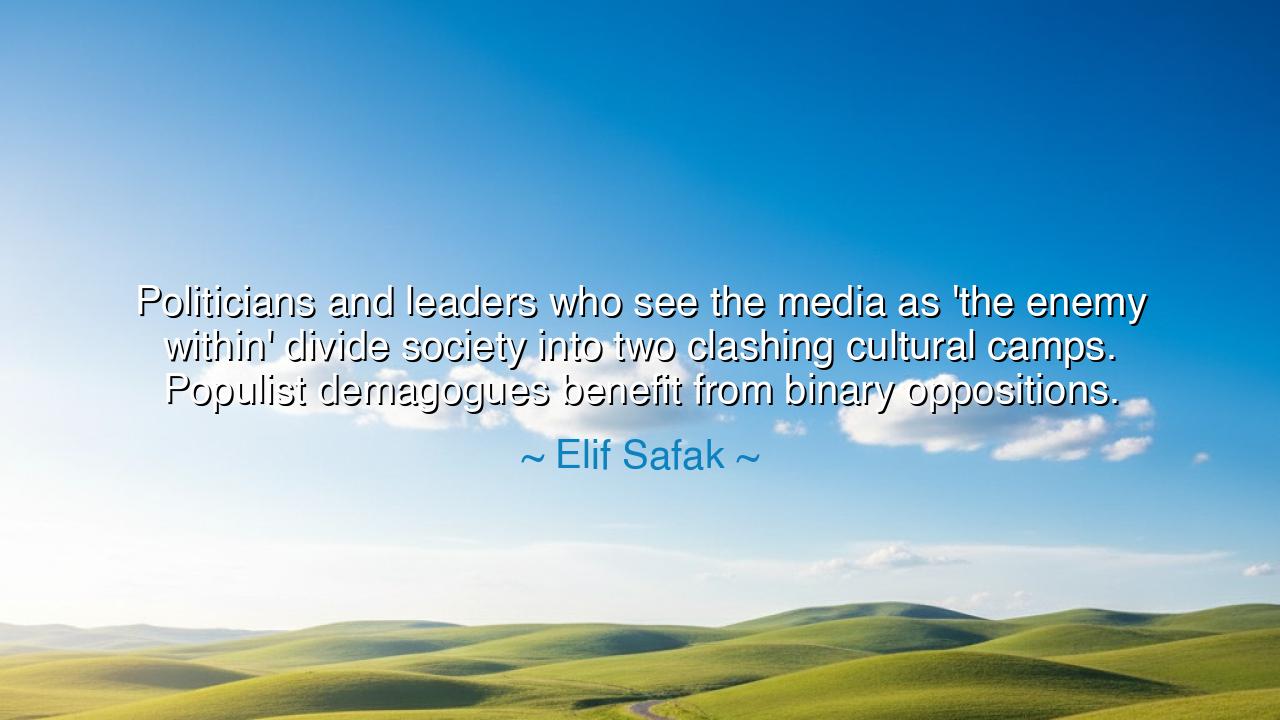 Politicians and leaders who see the media as 'the enemy within'