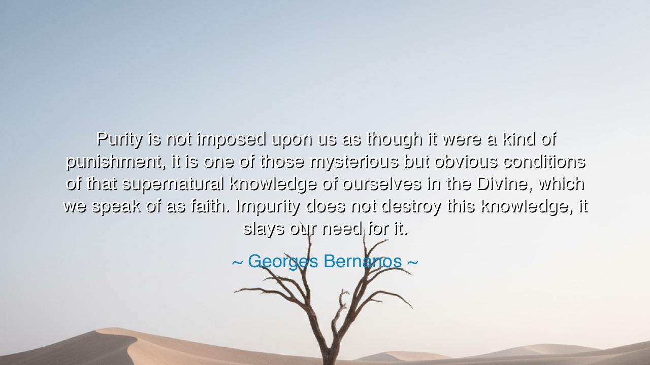 Purity is not imposed upon us as though it were a kind of