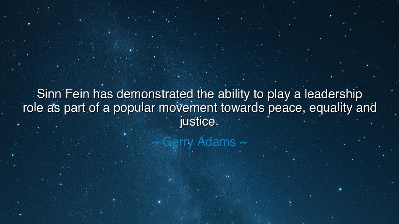 Sinn Fein has demonstrated the ability to play a leadership role
