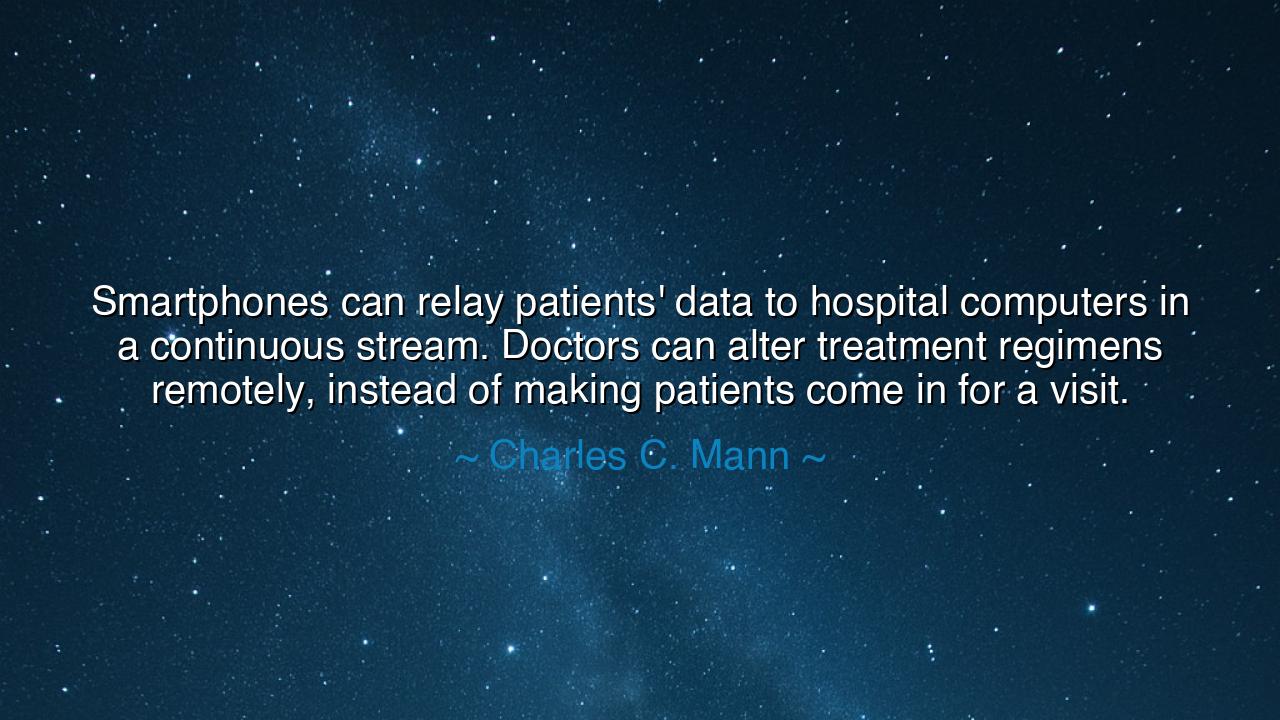 Smartphones can relay patients' data to hospital computers in a