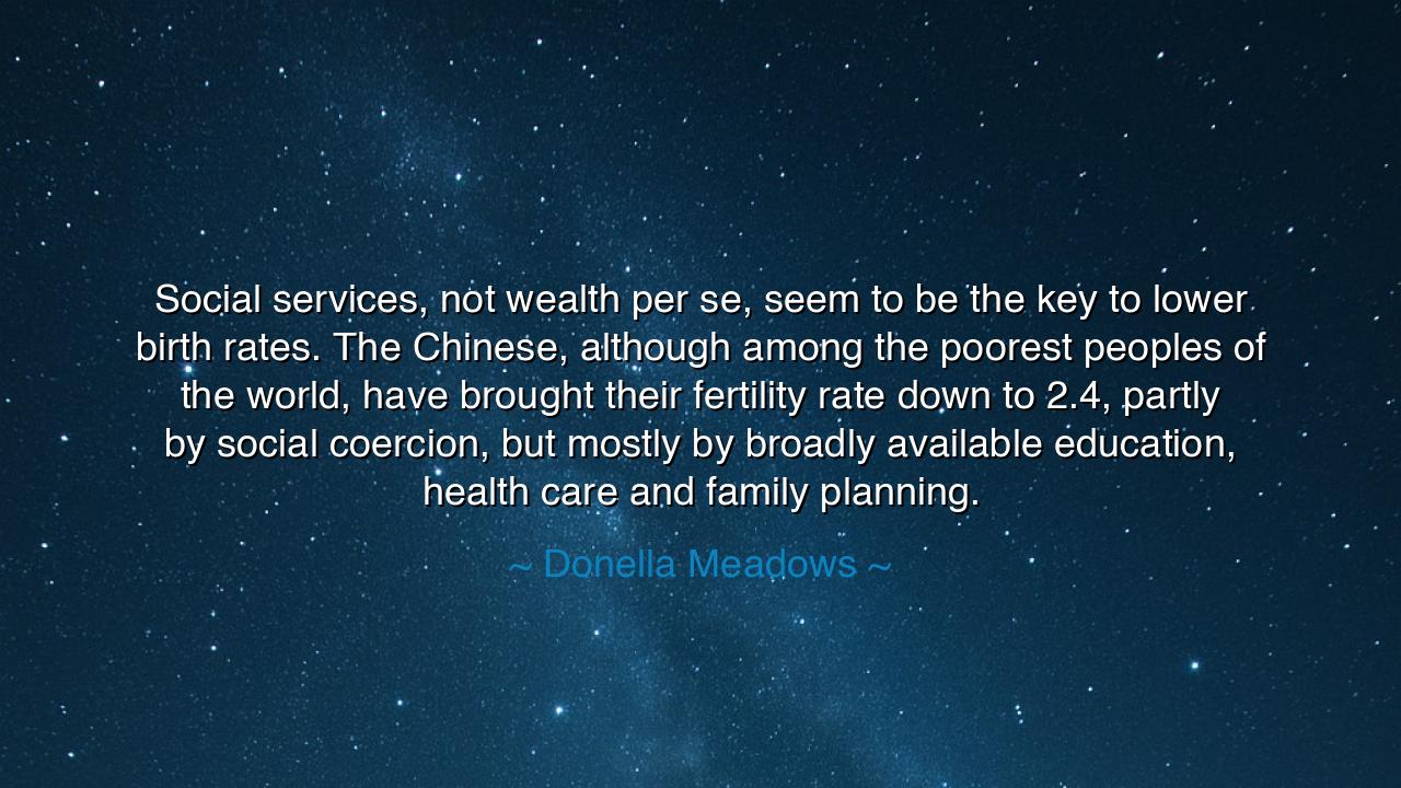 Social services, not wealth per se, seem to be the key to lower