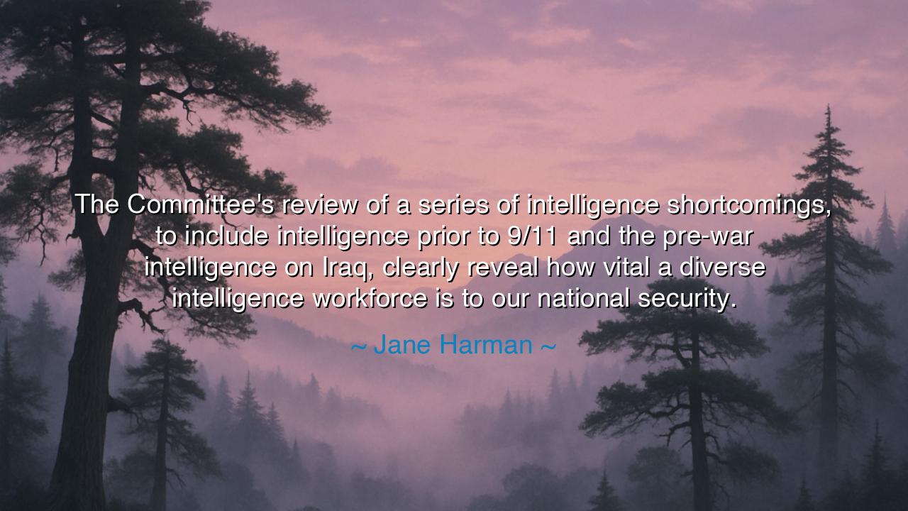 The Committee's review of a series of intelligence shortcomings