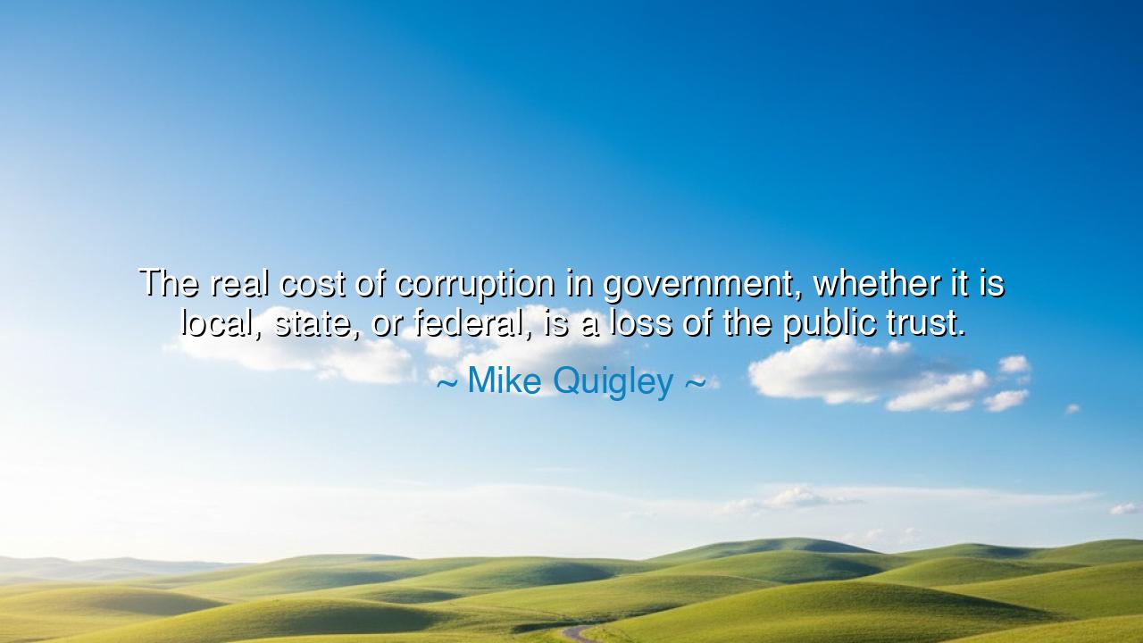 The real cost of corruption in government, whether it is local