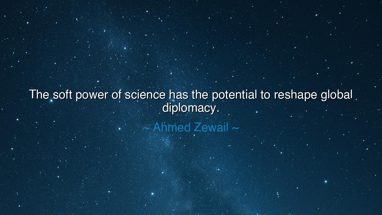 The soft power of science has the potential to reshape global