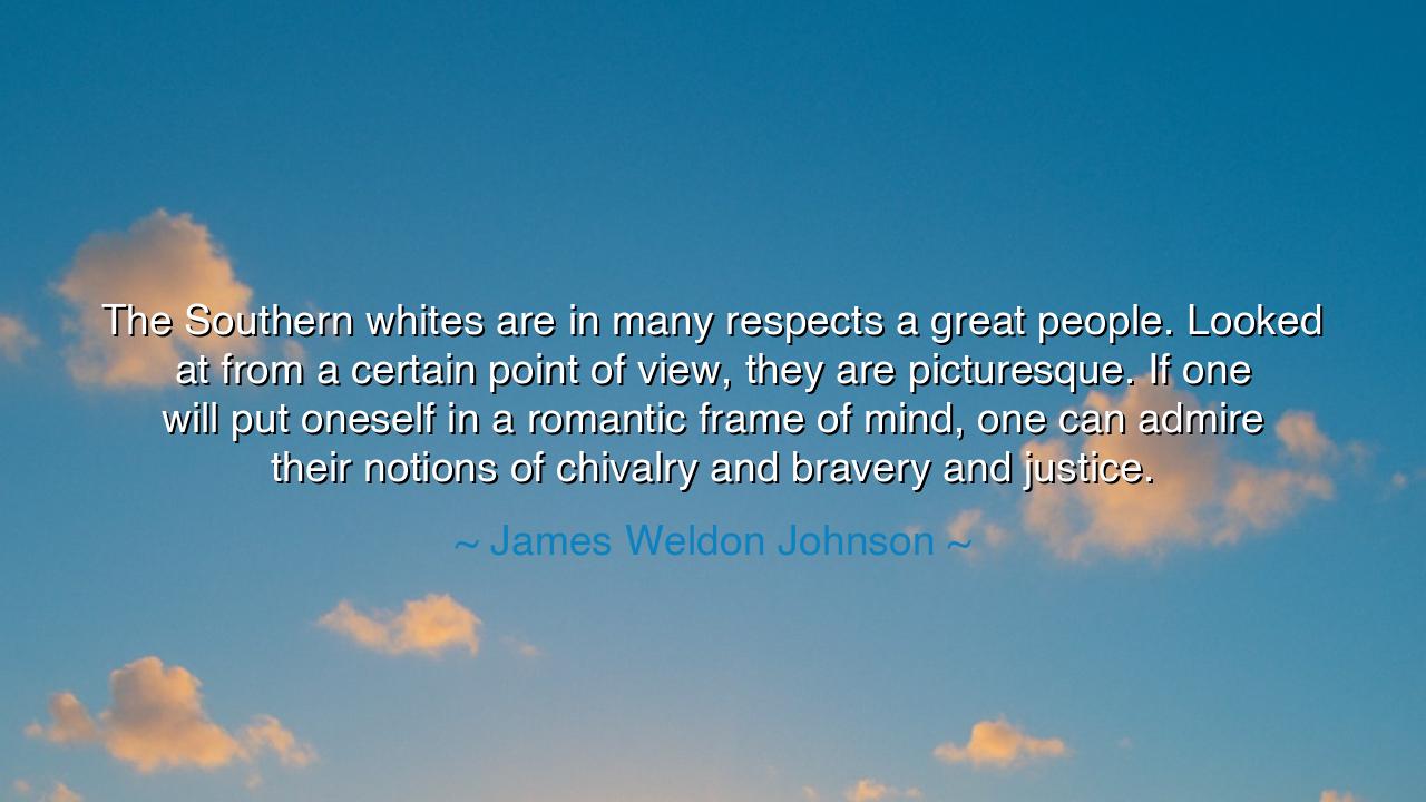 The Southern whites are in many respects a great people. Looked