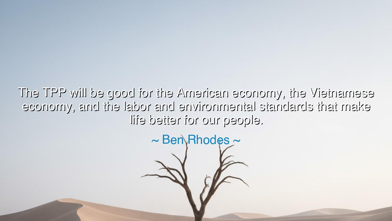 The TPP will be good for the American economy, the Vietnamese