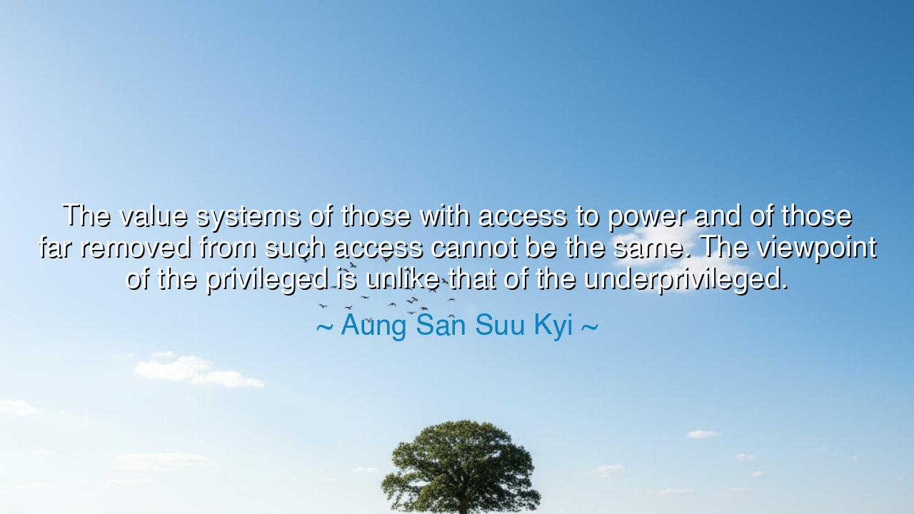 The value systems of those with access to power and of those far