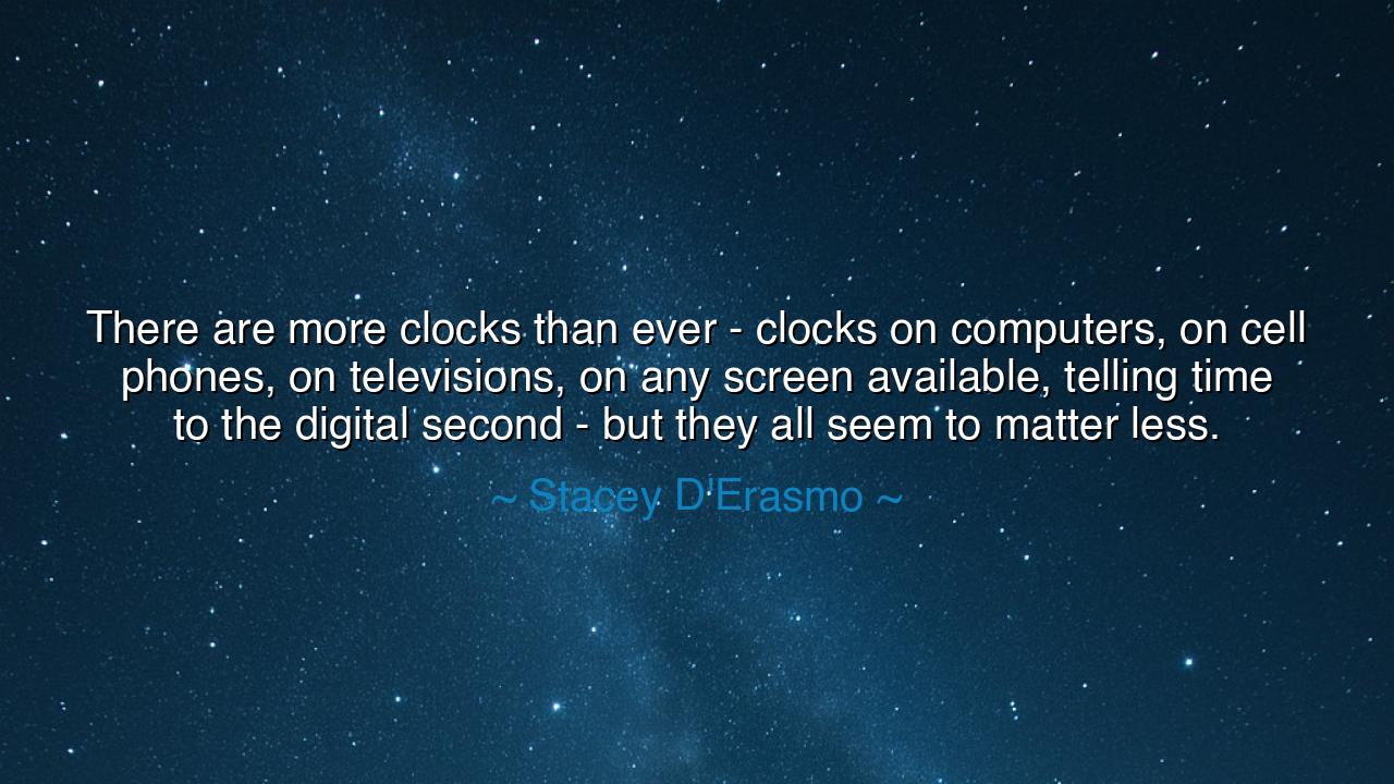 There are more clocks than ever - clocks on computers, on cell