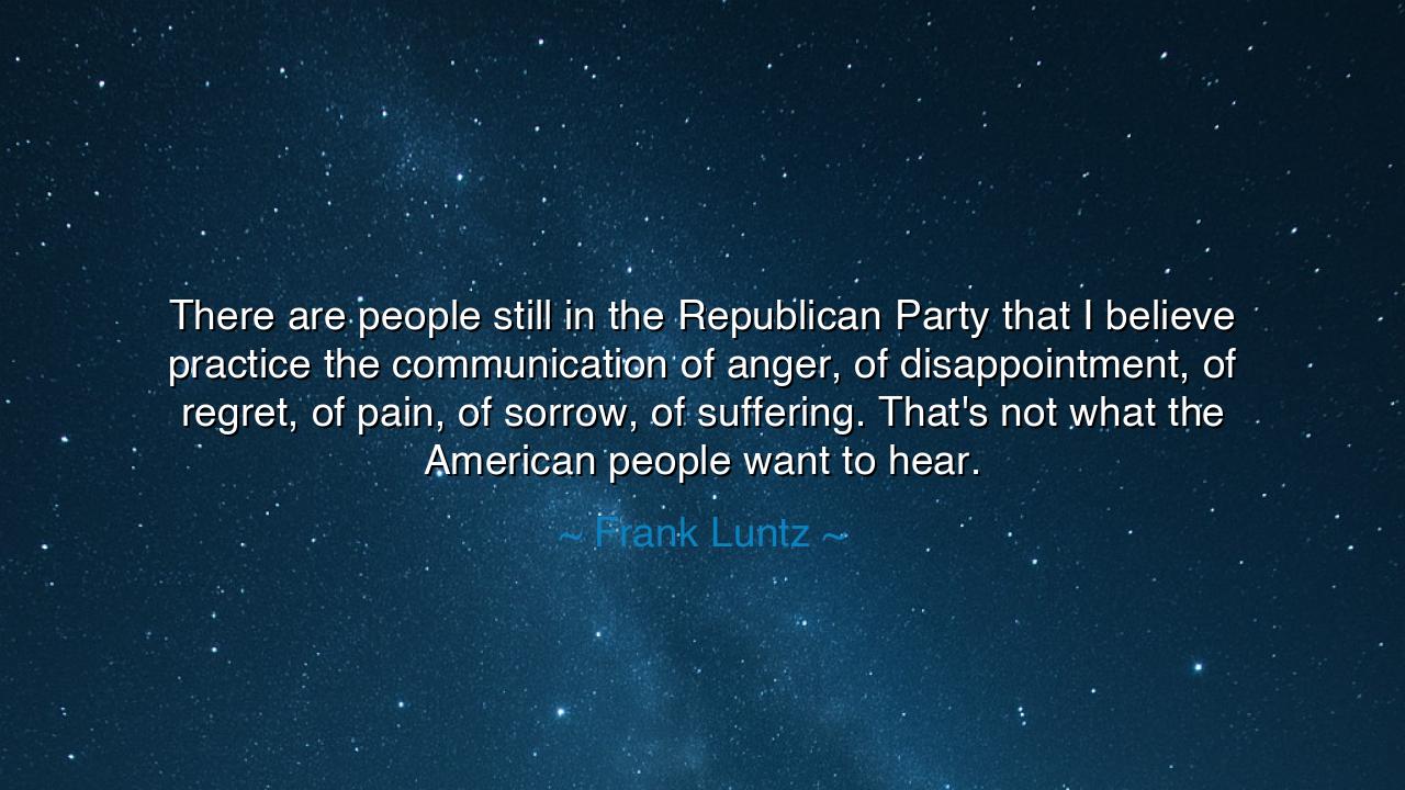 There are people still in the Republican Party that I believe