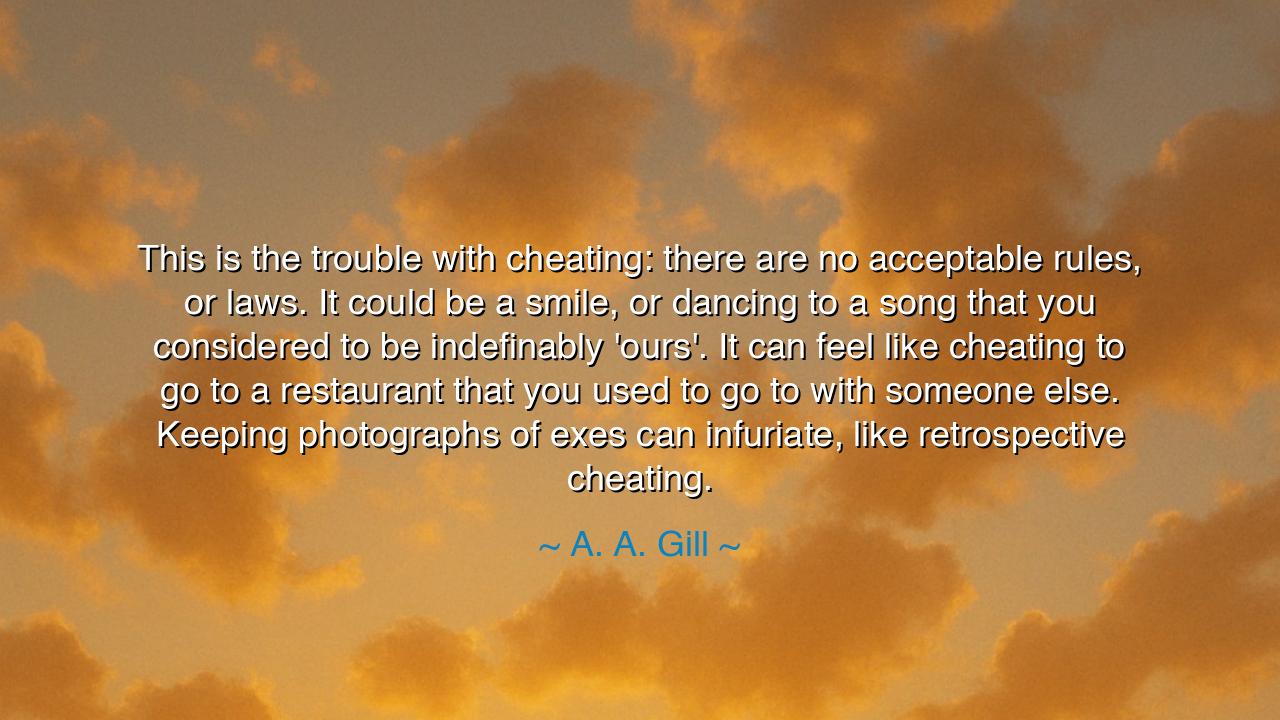 This is the trouble with cheating: there are no acceptable rules