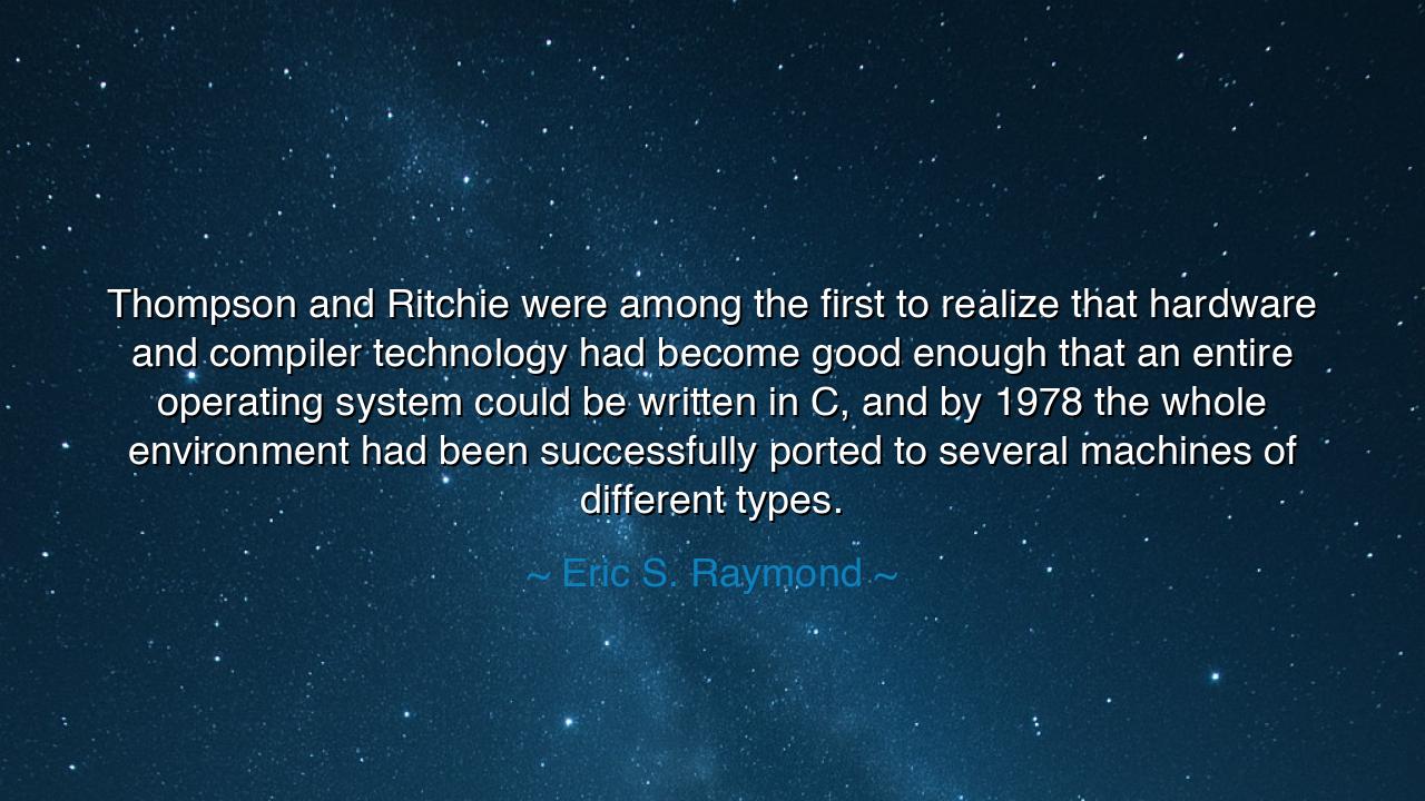 Thompson and Ritchie were among the first to realize that