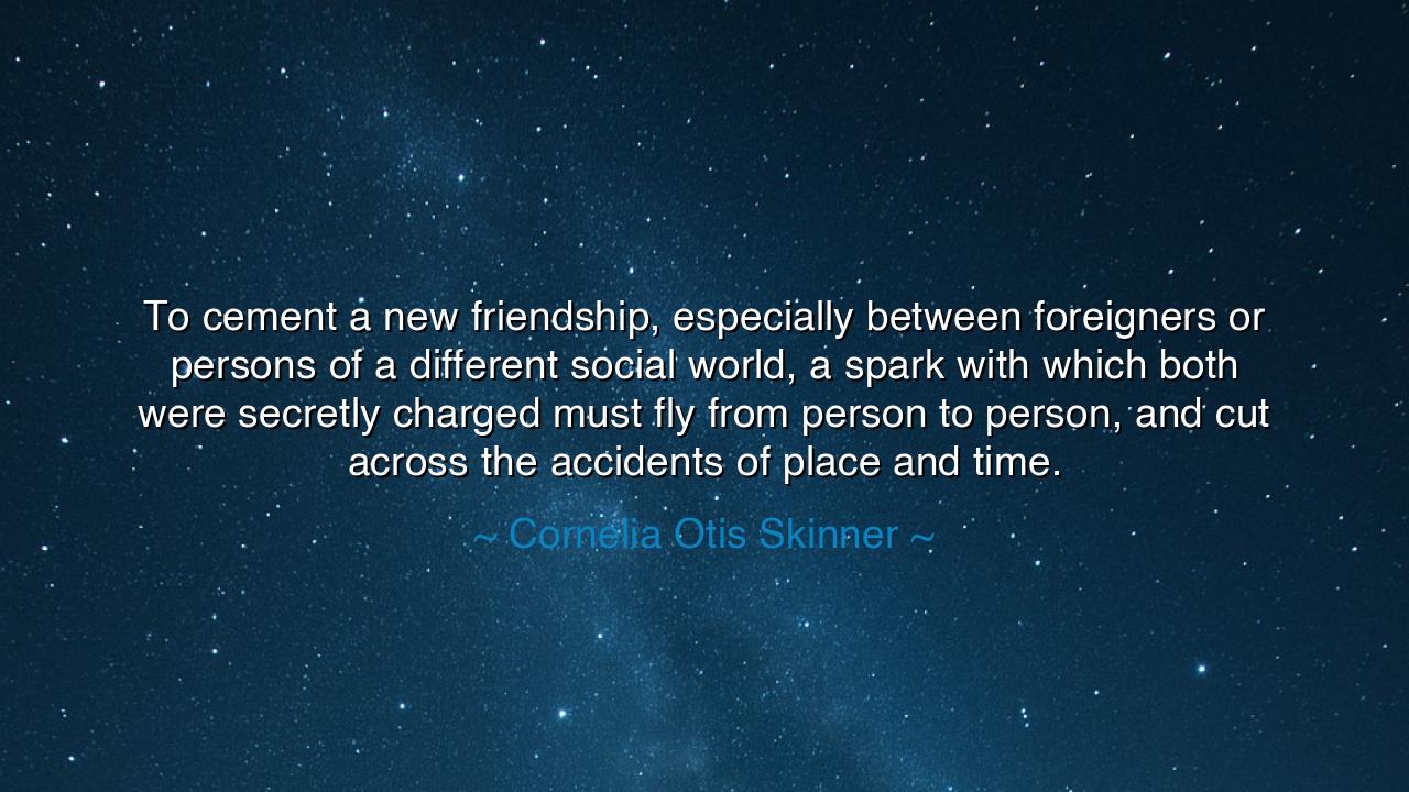 To cement a new friendship, especially between foreigners or