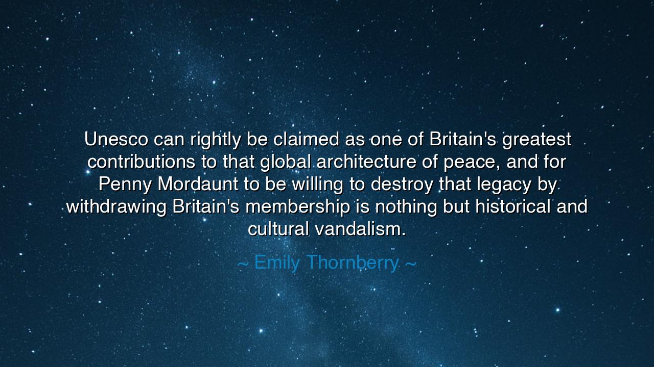 Unesco can rightly be claimed as one of Britain's greatest