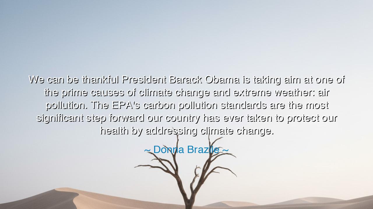 We can be thankful President Barack Obama is taking aim at one